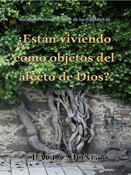 Cover image for Sermones sobre el Cantar de los Cantares (I)--¿Están viviendo como objetos del afecto de Dios?